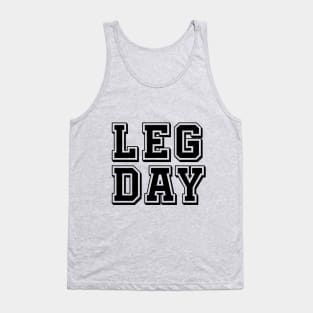 LEG DAY gym motivation Tank Top